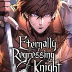 Eternally Regressing Knight Manga Online cover